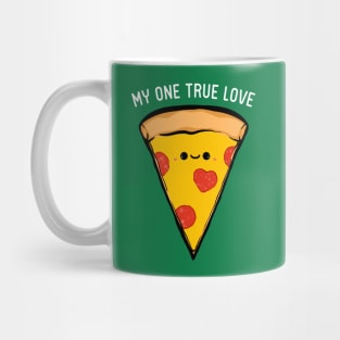 My One True Love - Pizza Mug